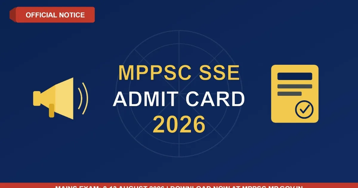 MPPSC SSE Admit Card 2026 जारी, यहां से डाउनलोड करें